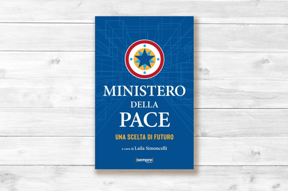 Ministero della pace: una scelta di futuro. Il libro